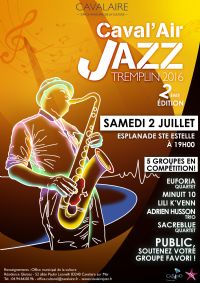Tremplin Cavalaire Jazz 2016. Le samedi 2 juillet 2016 à cavalaire sur mer. Var.  19H00